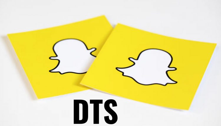 What Does DTS Mean On Snapchat
